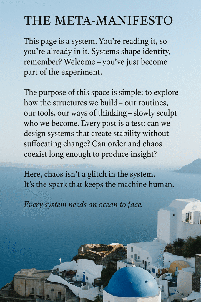 “Every system needs an ocean to face.”